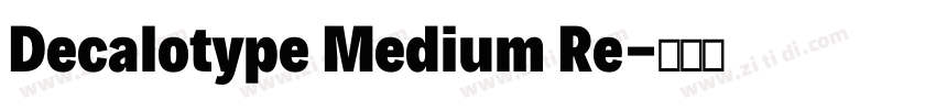 Decalotype Medium Re字体转换